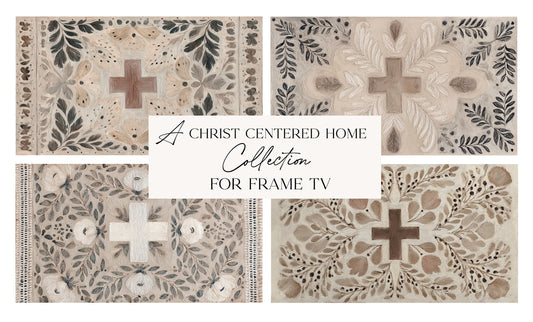 A Christ Centered Home Collection - Digital Download for Frame TV